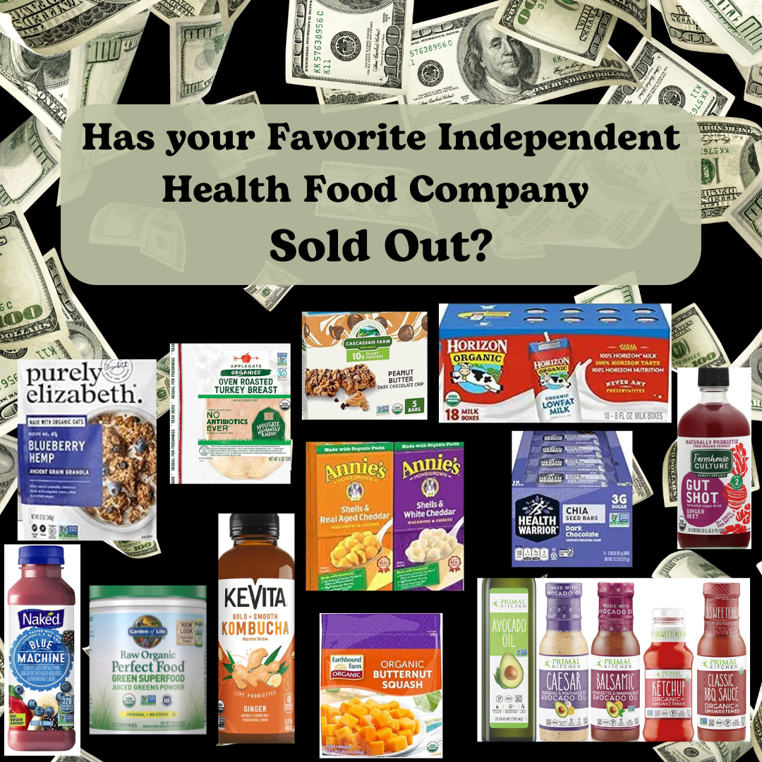 Has Your Favorite Independent Organic Food Company Sold Out to Big Food?