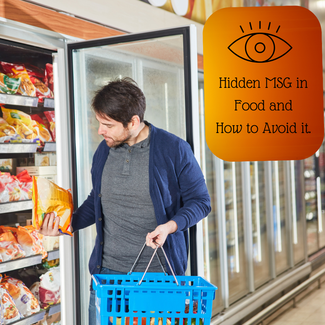 Hidden MSG in Food and How to Avoid it