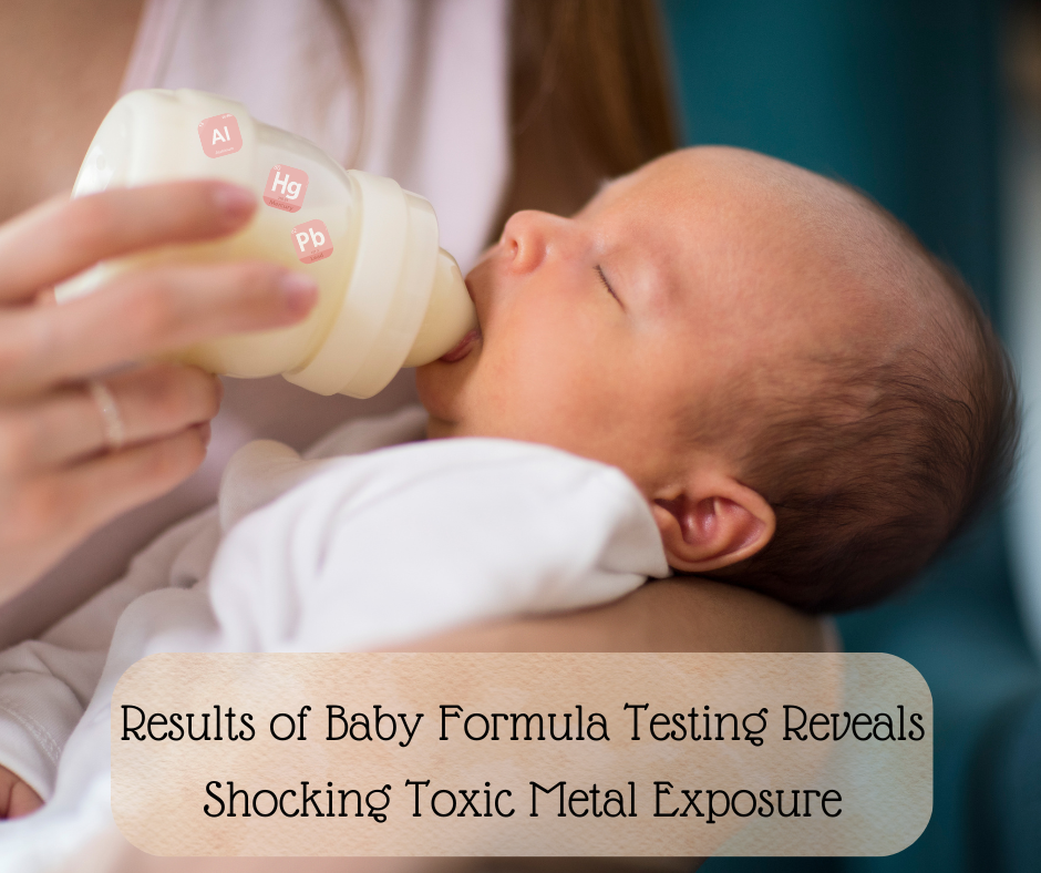 Results of Baby Formula Testing Reveals Shocking Toxic Metal Exposure